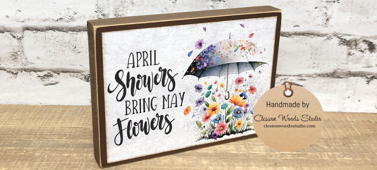 April Showers Bring May Flowers Umbrella Wood Block Sign
