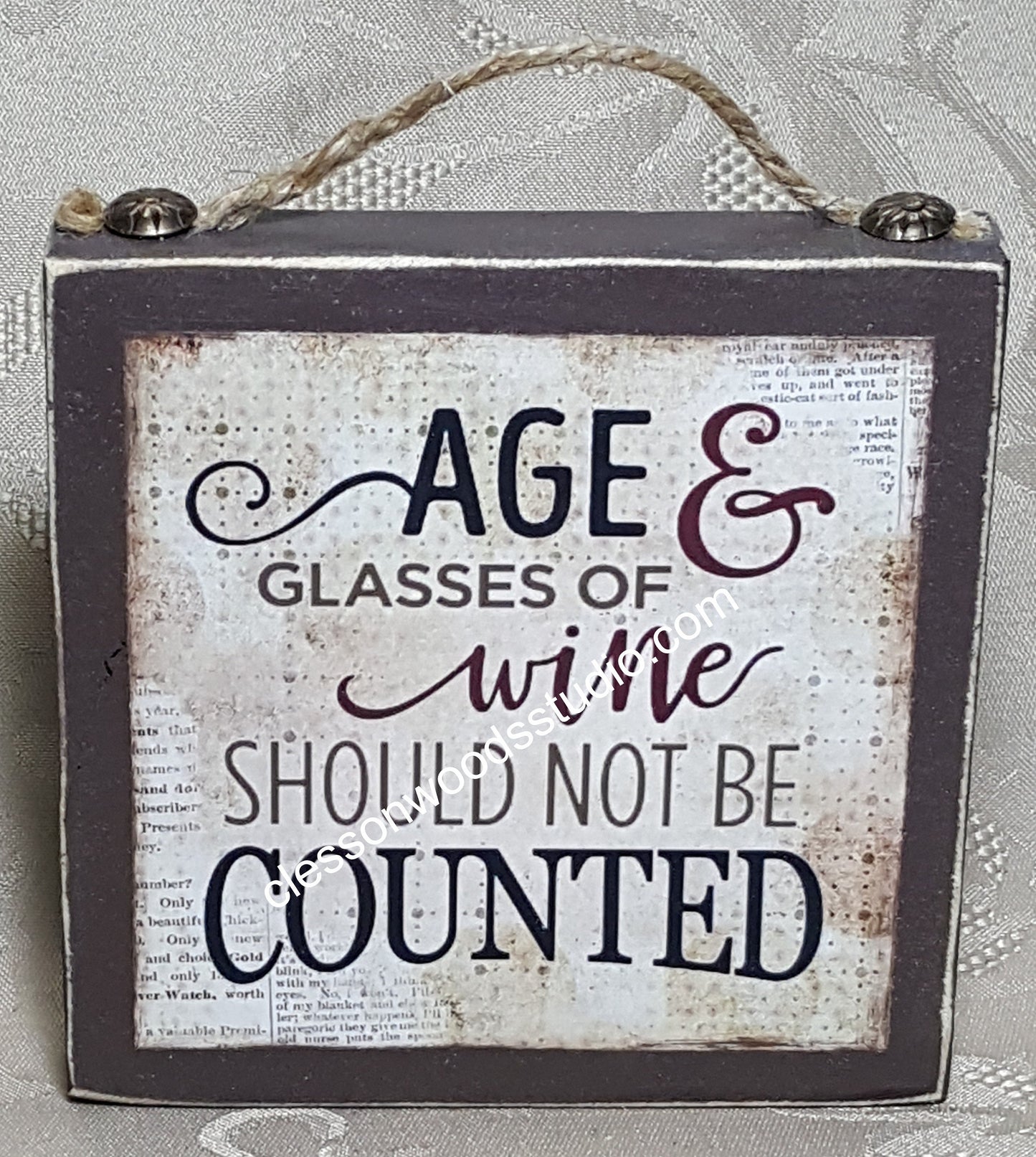 Age & Glasses of Wine Should Not Be Counted Wood Block Sign