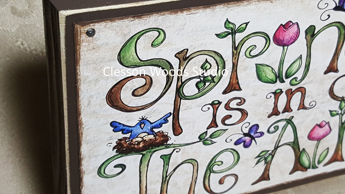 Spring Is In The Air Small Wood Block Sign