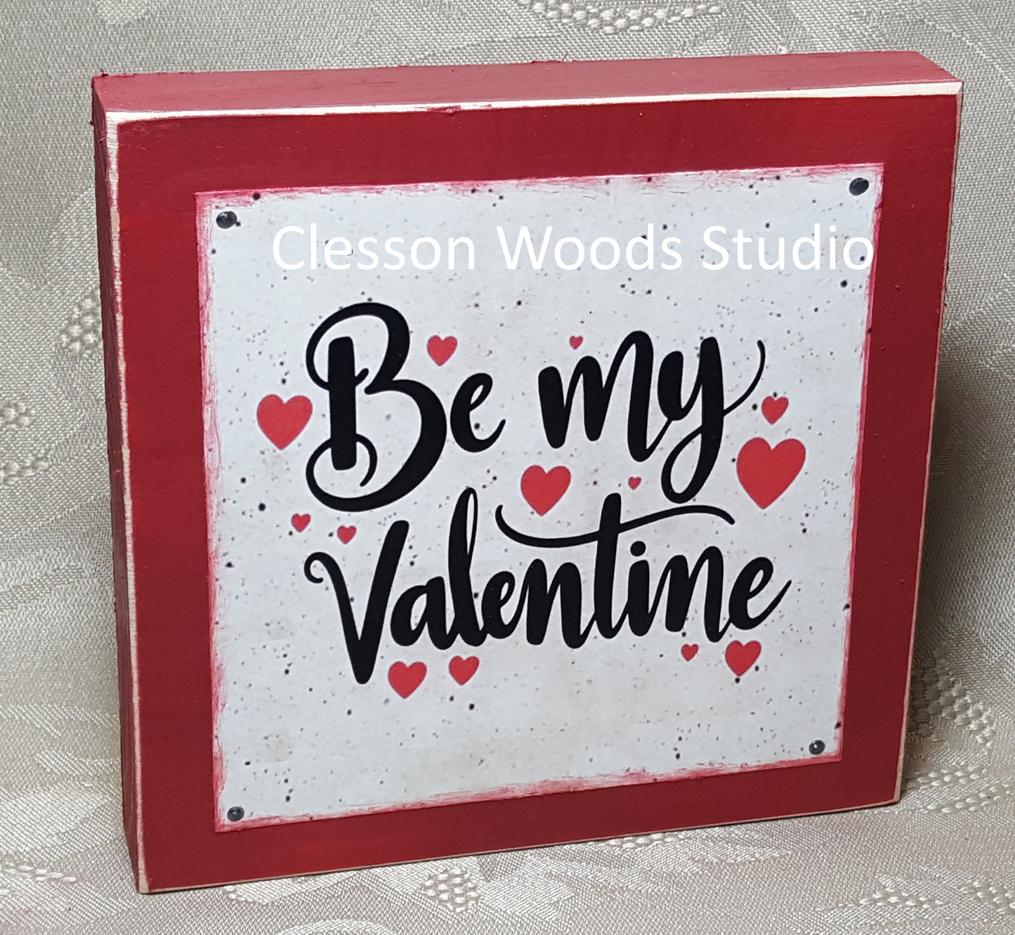 Be My Valentine Wood Block