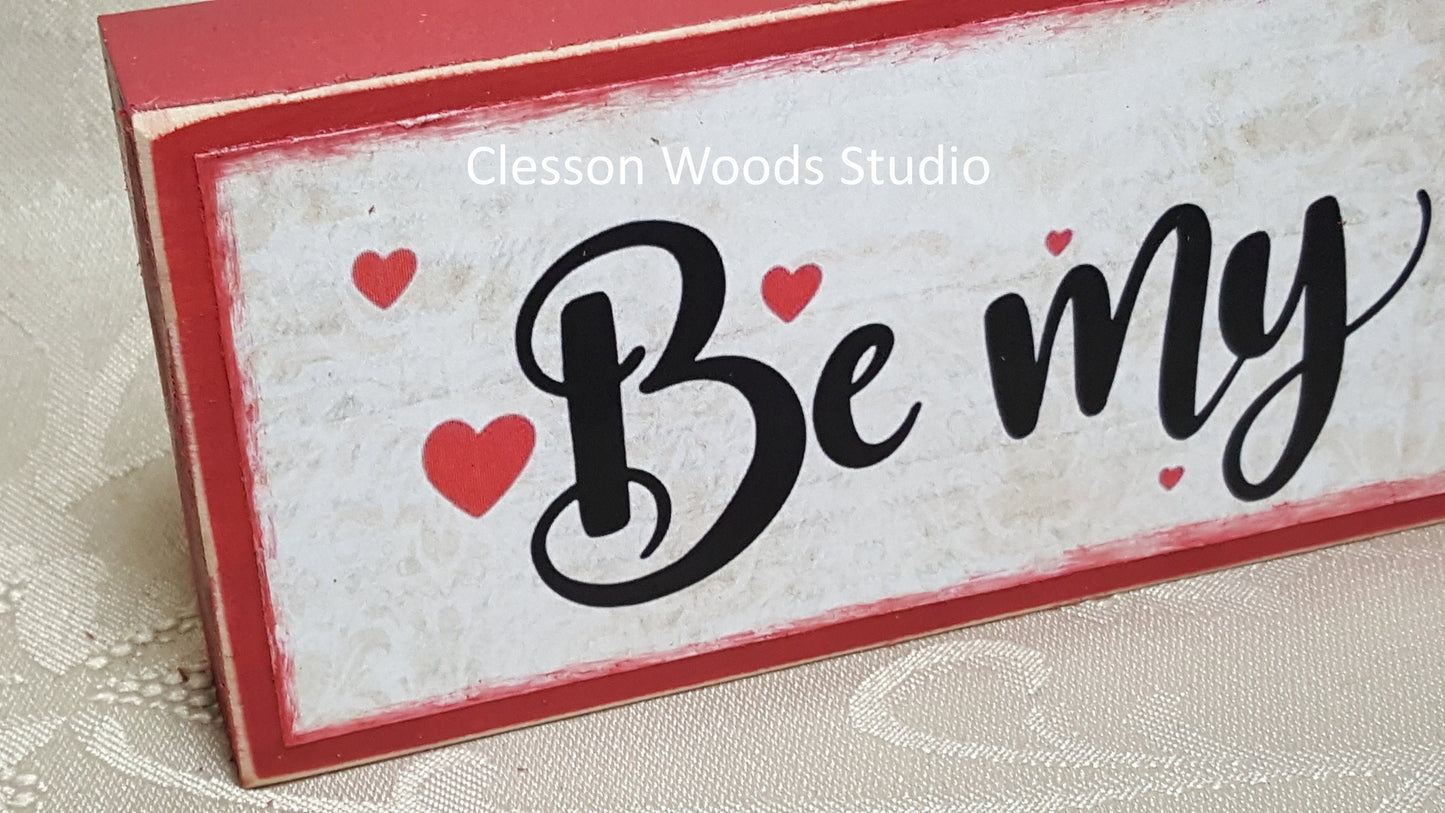 Be My Valentine Horizontal Wood Sign