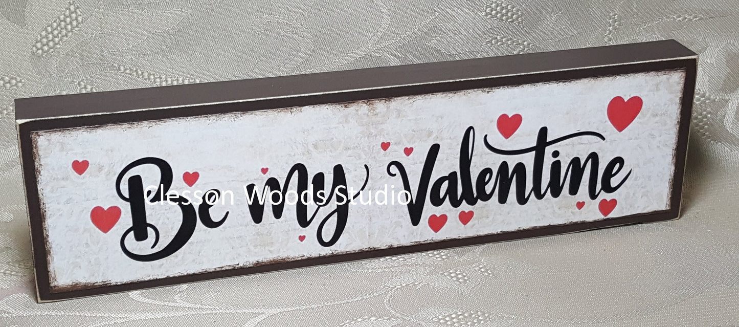 Be My Valentine Horizontal Wood Sign