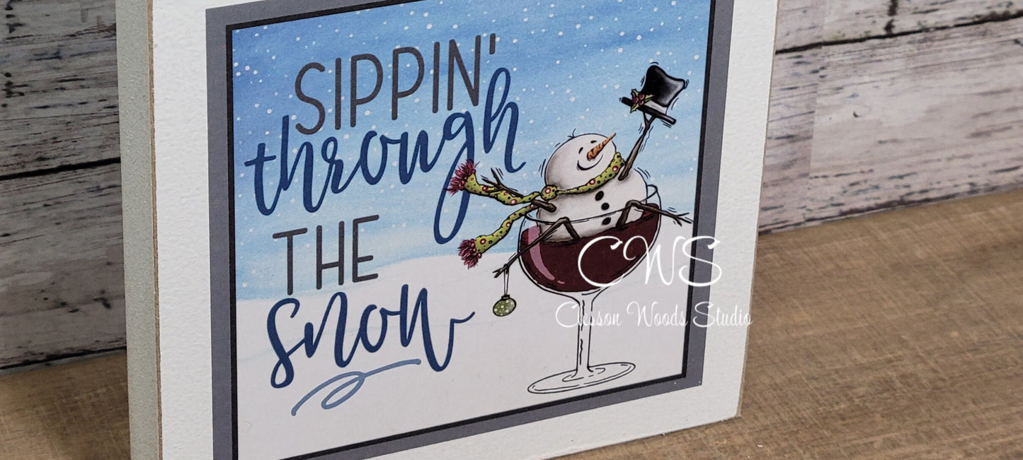 Sipping Through The Snow Snowman Wine Wood Block Sign