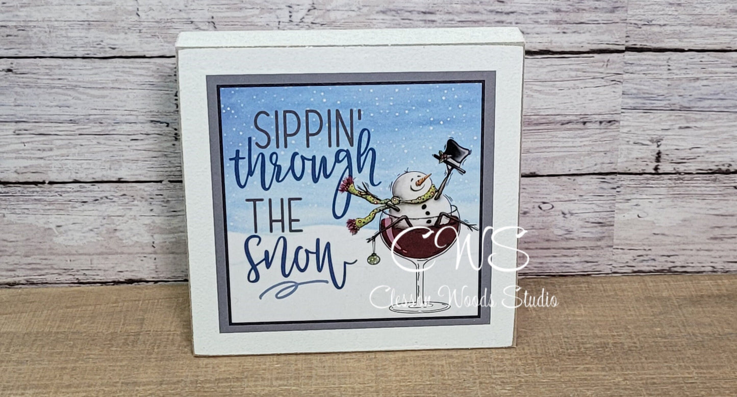 Sipping Through The Snow Snowman Wine Wood Block Sign