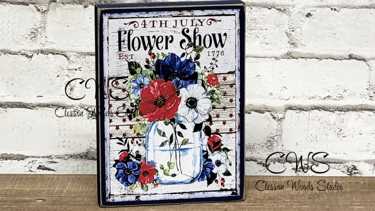 July 4th Flower Show Wood Block Sign