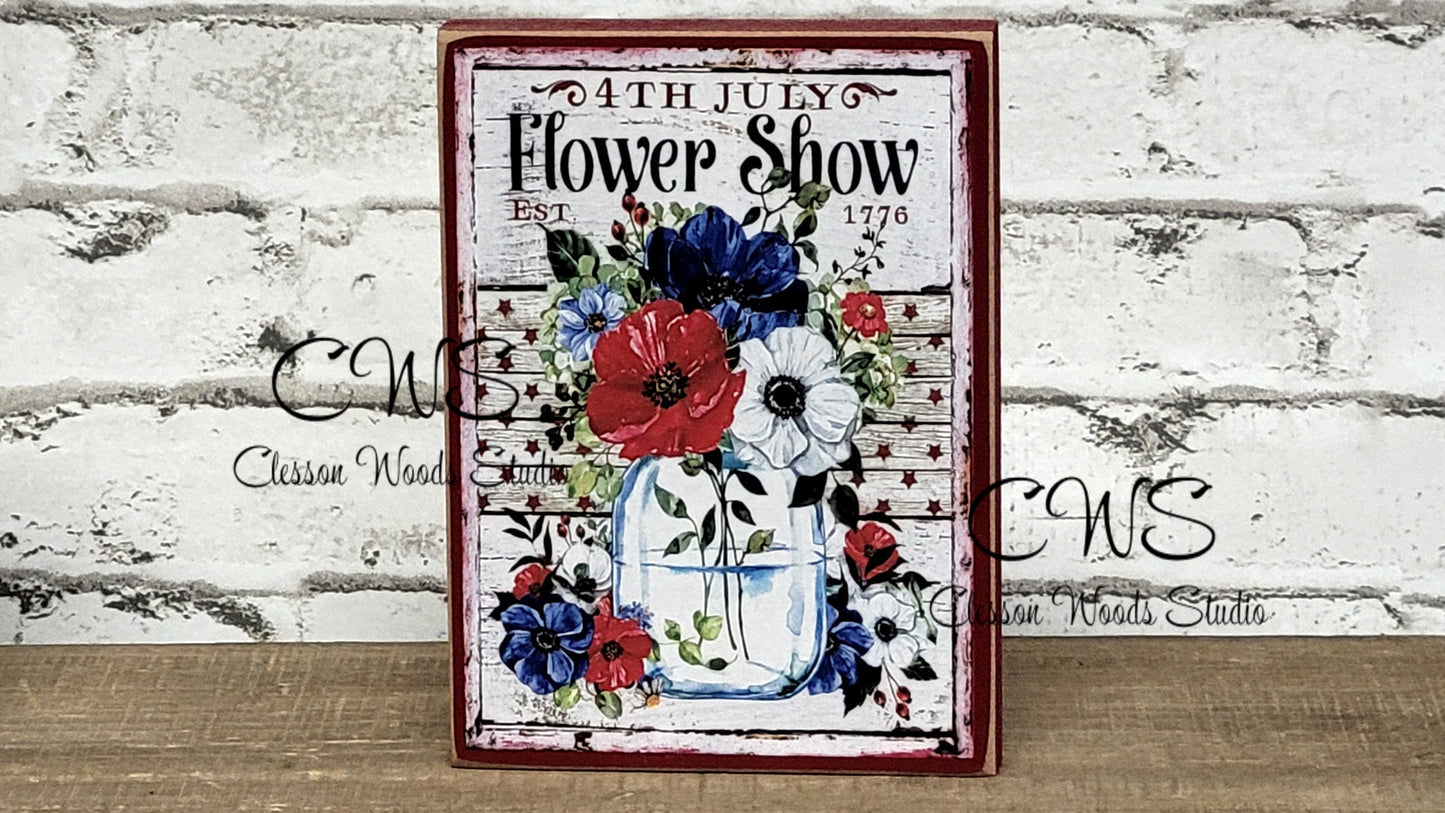 July 4th Flower Show Wood Block Sign
