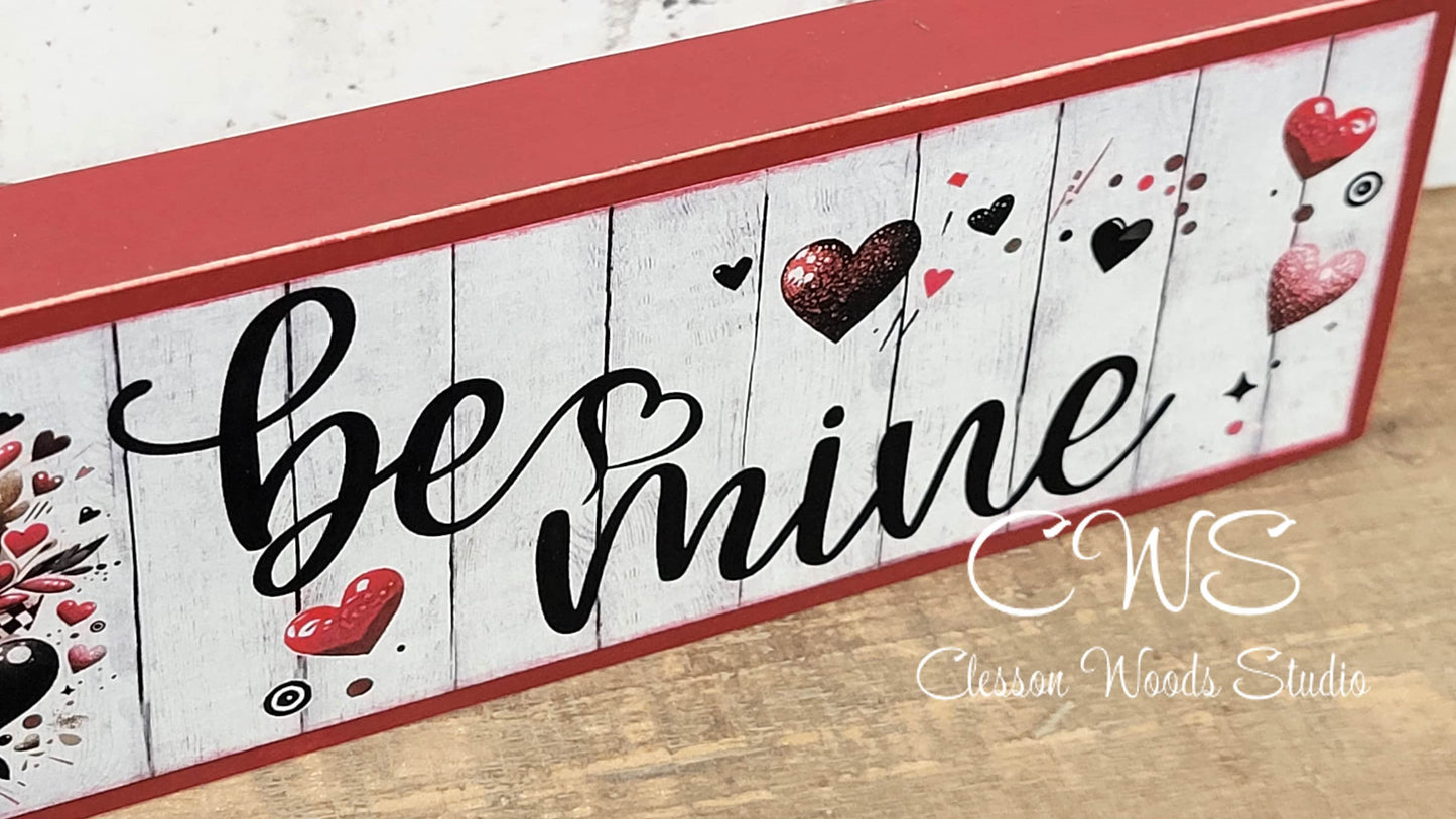 Be Mine Valentine Horizontal Wood Sign