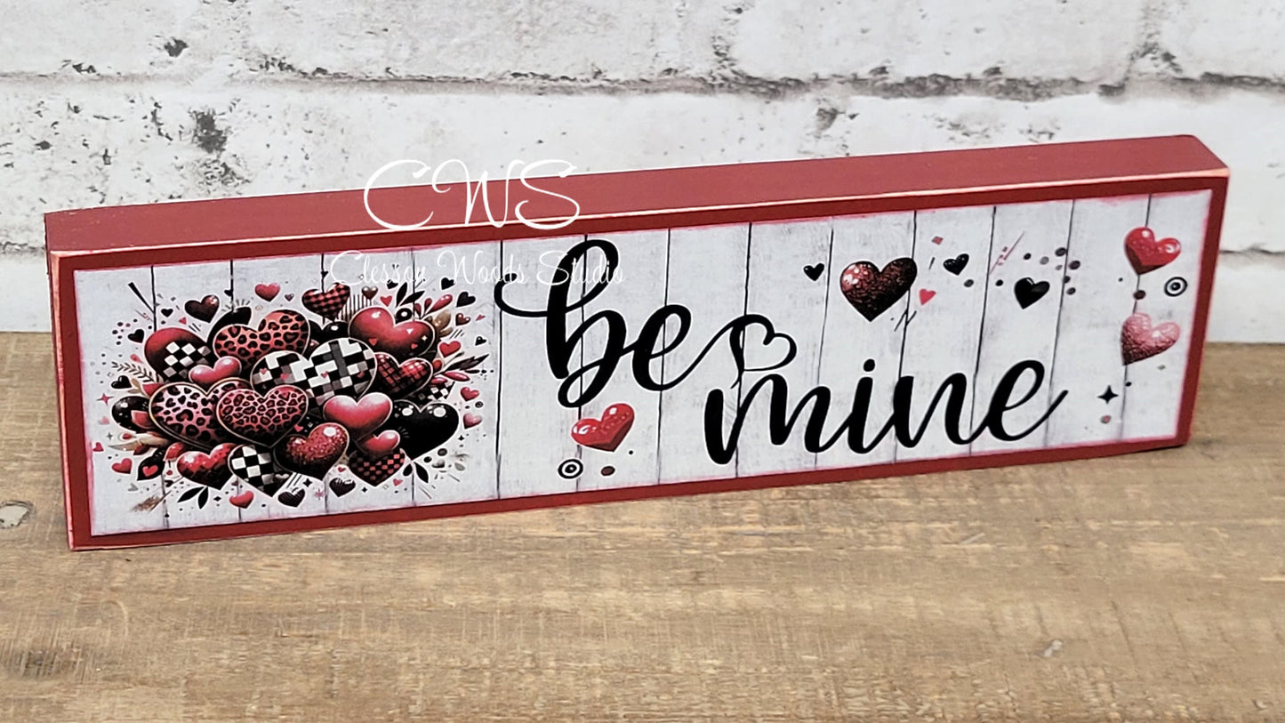 Be Mine Valentine Horizontal Wood Sign