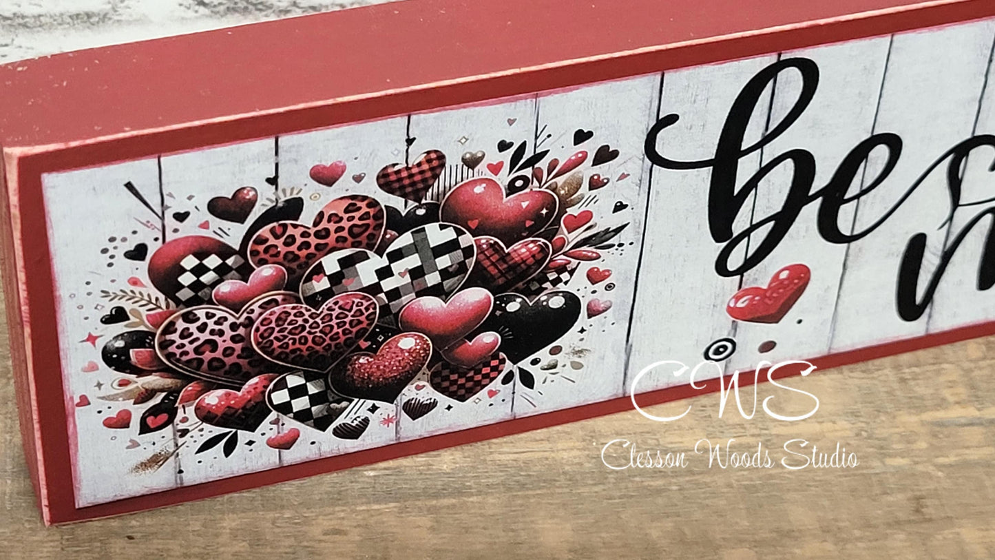 Be Mine Valentine Horizontal Wood Sign