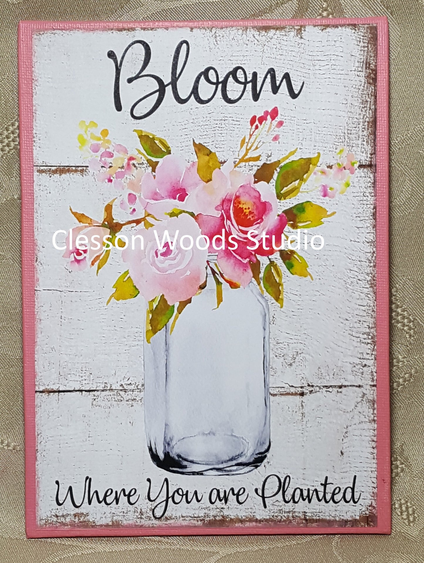 Bloom Where You Are Planted (Pink) 5"x7" Canvas Insert