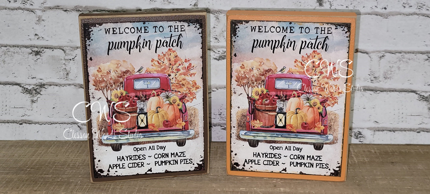 Welcome to the Pumpkin Patch  Wood Sign