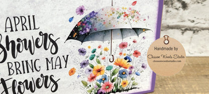 April Showers Bring May Flowers Umbrella Wood Block Sign