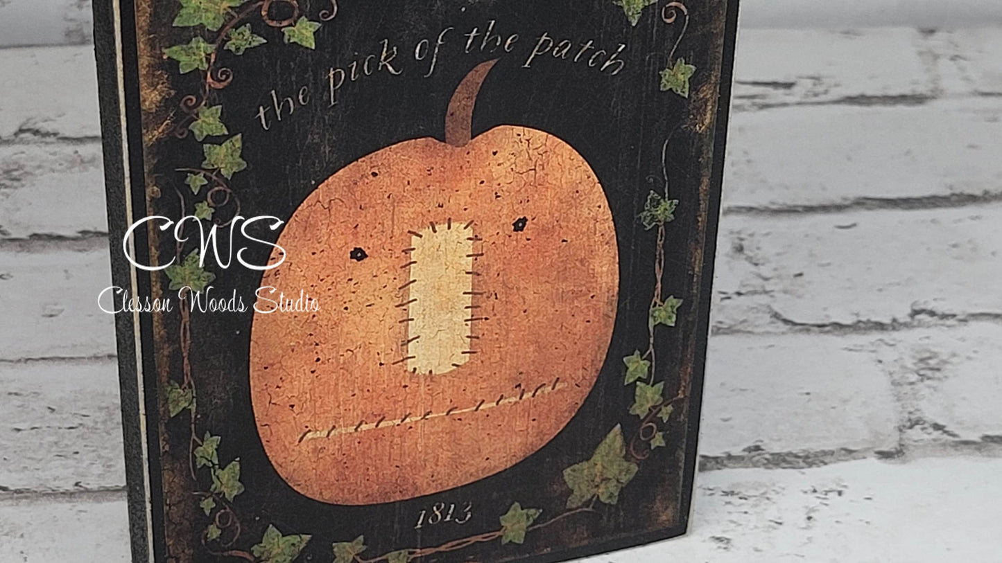 Pumpkin Pick of the Patch Primitive Fall Wood Block Sign