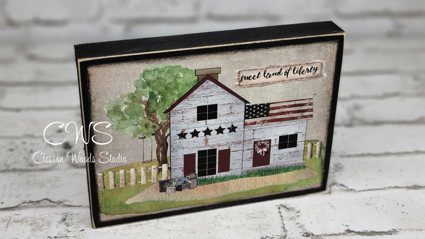 Sweet Land of Liberty Primitive Saltbox House and Flag Patriotic Wood Block Sign