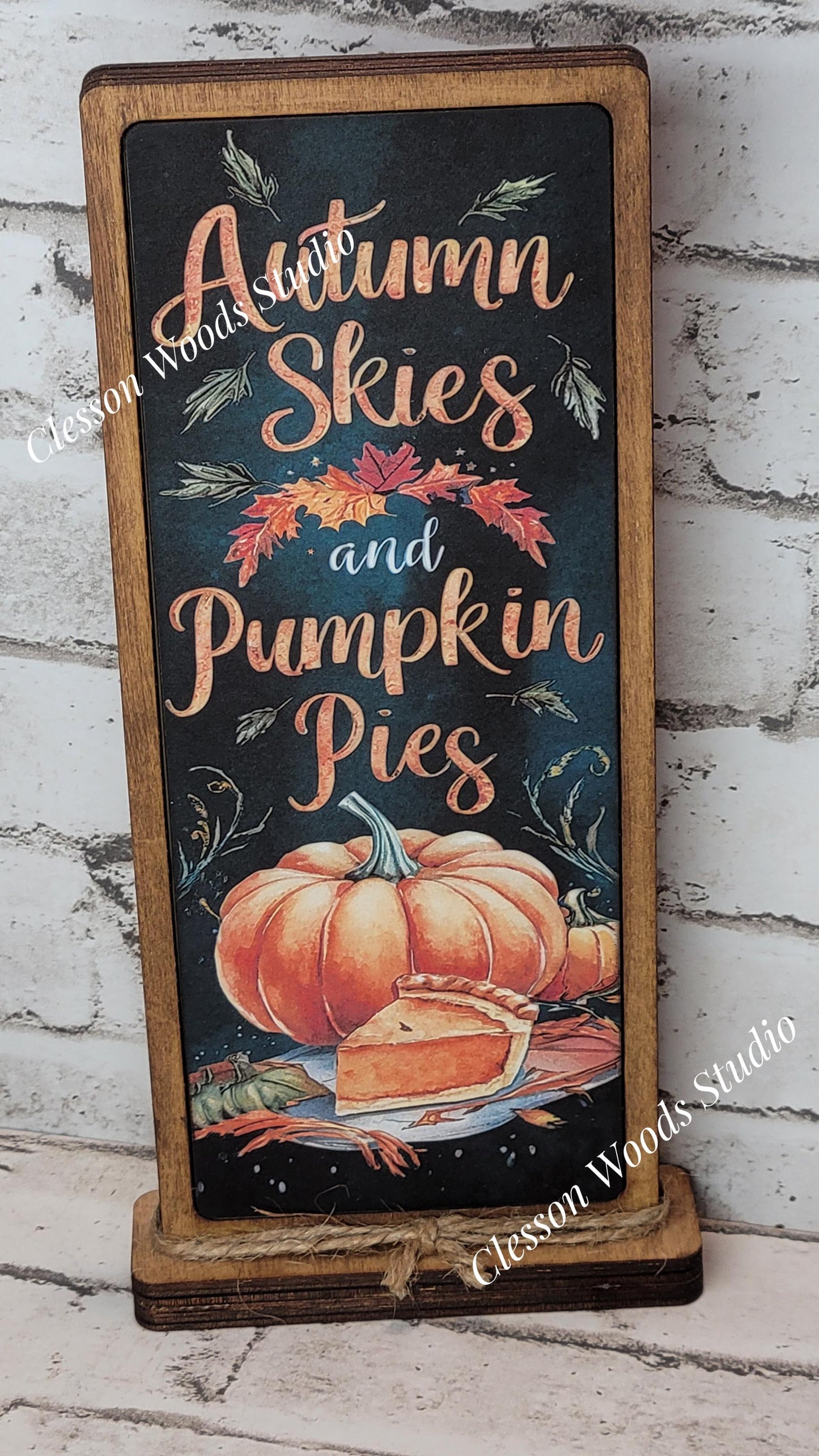 Autumn Skies and Pumpkin Pies Vertical Standing Wood Sign
