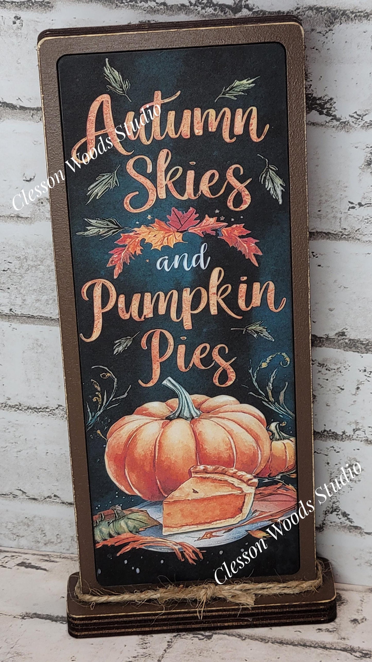 Autumn Skies and Pumpkin Pies Vertical Standing Wood Sign