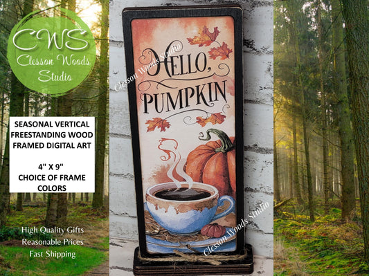 Hello Pumpkin Coffee With Pumpkin Vertical Standing Wood Sign