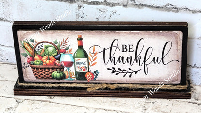 Be Thankful Horizontal Standing Wood Sign