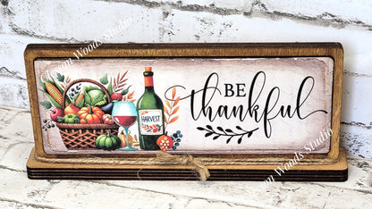 Be Thankful Horizontal Standing Wood Sign