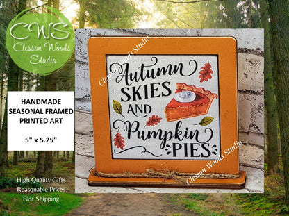 Autumn Skies and Pumpkin Pies Framed Art Wood Sign