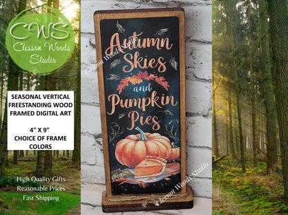 Autumn Skies and Pumpkin Pies Vertical Standing Wood Sign