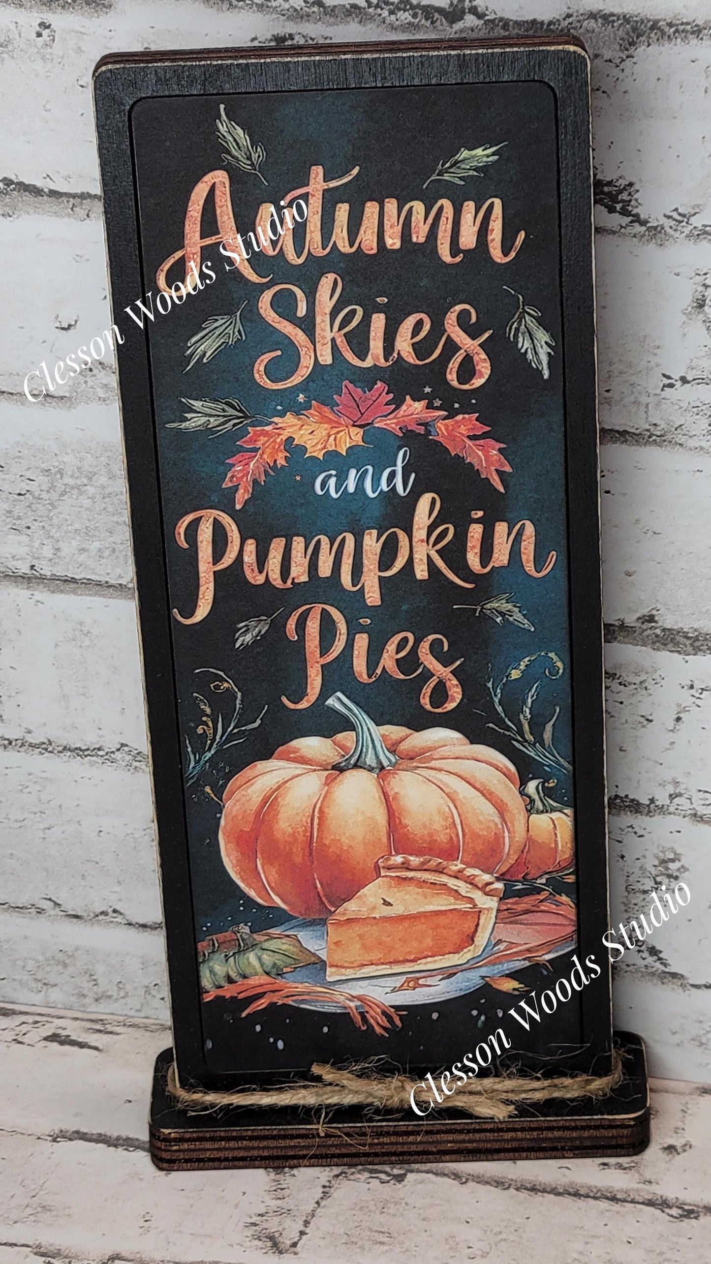 Autumn Skies and Pumpkin Pies Vertical Standing Wood Sign