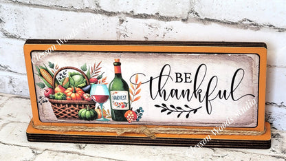 Be Thankful Horizontal Standing Wood Sign