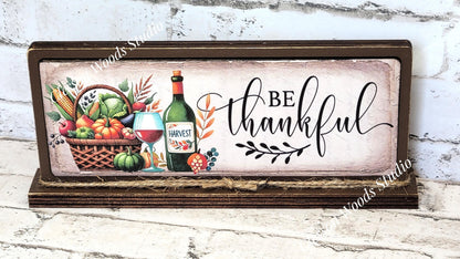 Be Thankful Horizontal Standing Wood Sign