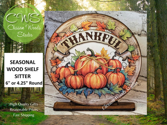 Thankful Pumpkins Fall Seasonal Round Wood Shelf Sitter 6" or 4.25"