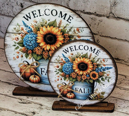 Welcome Fall Sunflowers Metal Bucket Seasonal Round Wood Shelf Sitter 6" or 4.25"