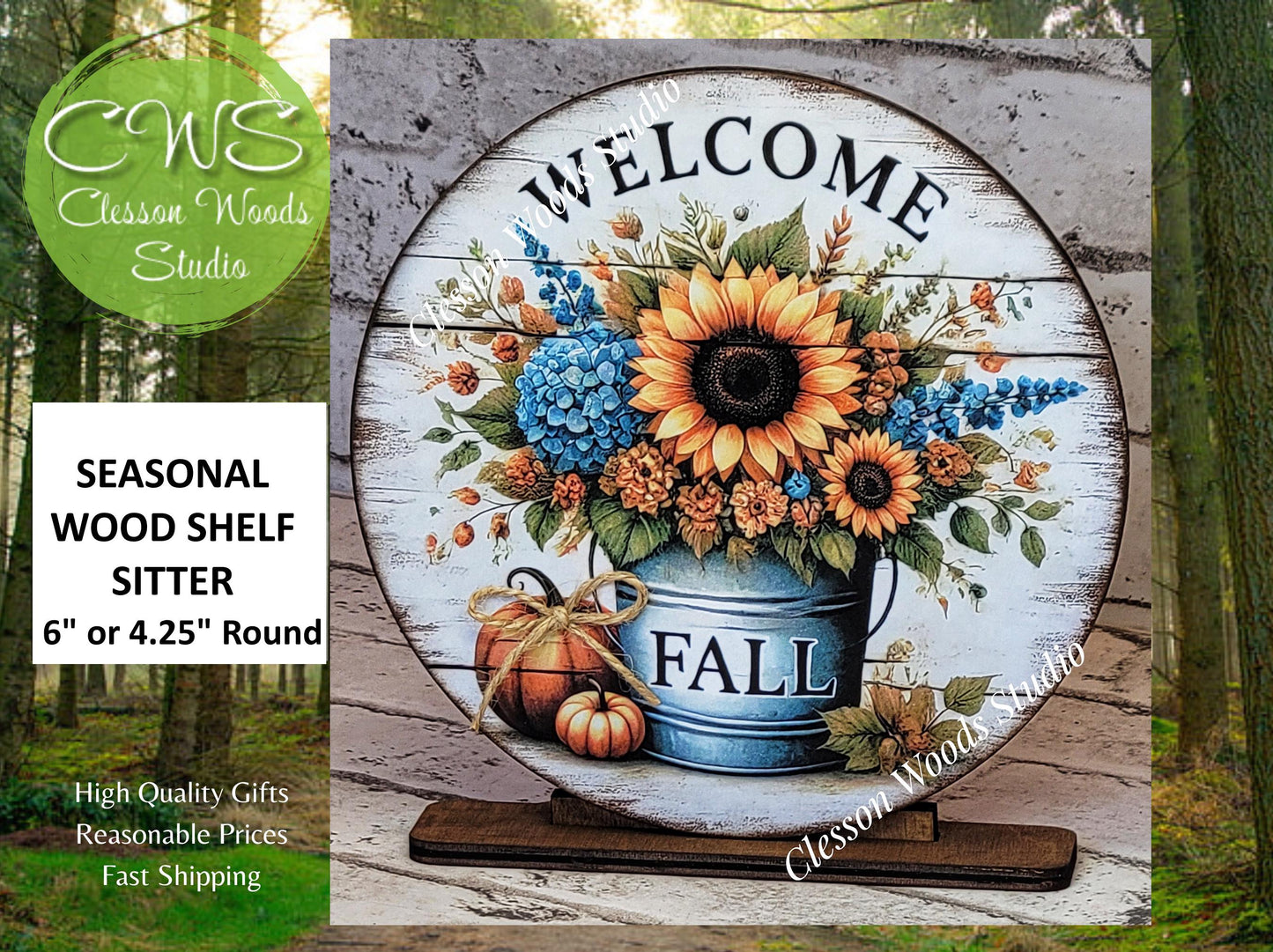 Welcome Fall Sunflowers Metal Bucket Seasonal Round Wood Shelf Sitter 6" or 4.25"
