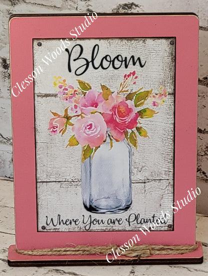 Bloom Where You Are Planted Wood Framed Art with Attached Stand