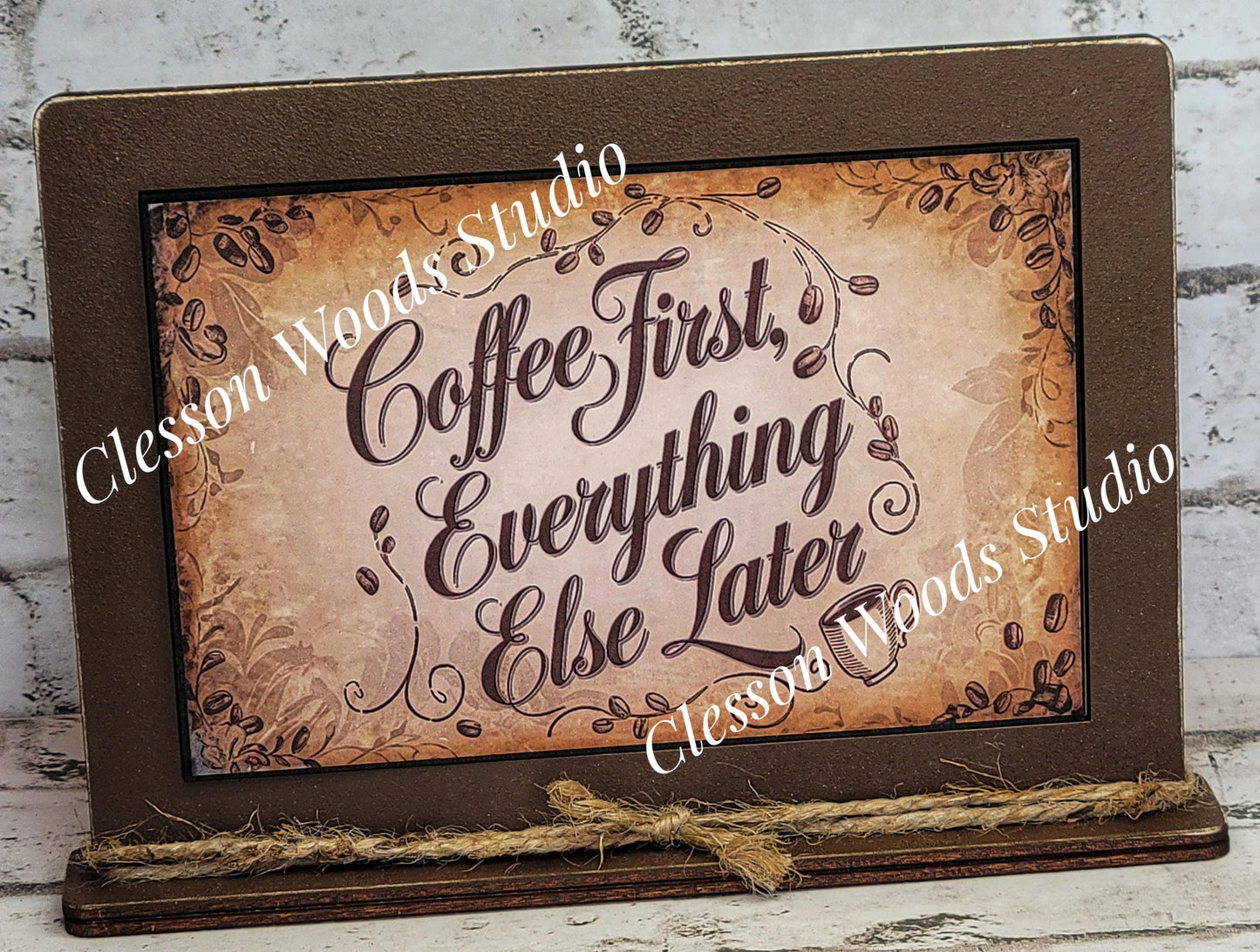 Coffee First Everything Else Later Framed Art with Attached Stand
