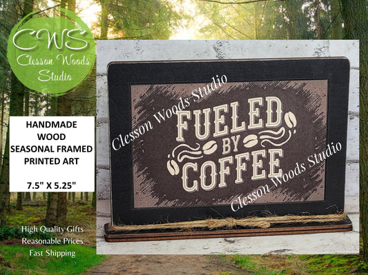 Fueled By Coffee Framed Art with Attached Stand