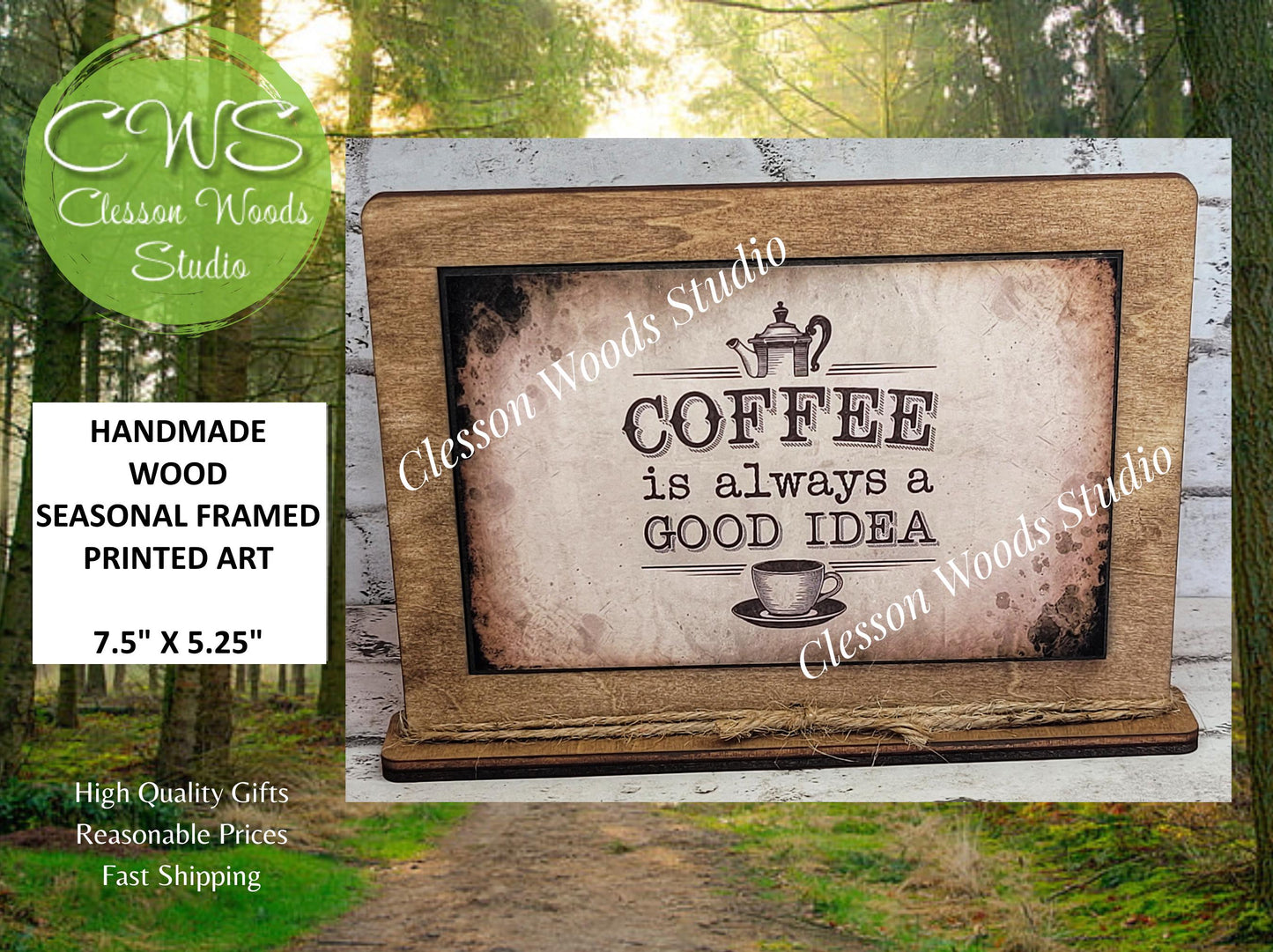 Coffee Is Always A Good Idea Framed Art with Attached Stand