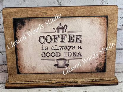 Coffee Is Always A Good Idea Framed Art with Attached Stand