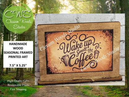 Wake Up and Smell The Coffee Framed Art with Attached Stand
