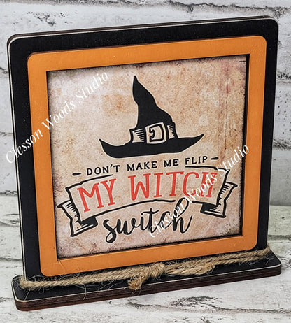 Halloween Don't Make Me Flip My Witch Switch Primitive Framed Wood Sign