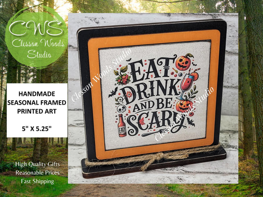 Halloween Eat Drink and Be Scary Primitive Framed Wood Sign