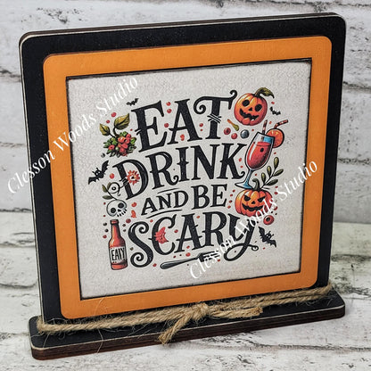 Halloween Eat Drink and Be Scary Primitive Framed Wood Sign