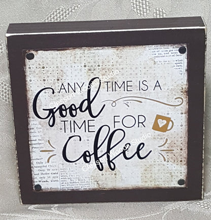 Any Time Is a Good Time For Coffee Quote Block