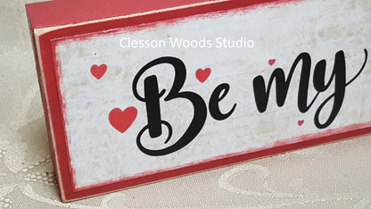 Be My Valentine Horizontal Wood Sign