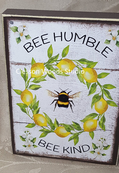 Bee Humble Bee Kind Lemons Small Wood Block