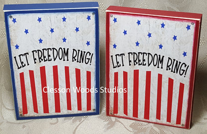 Let Freedom Ring Patriotic small wood block sign