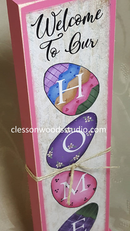 Welcome To Our Home Easter Eggs Vertical Wood Sign