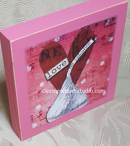 Love Chocolate Kiss Pink Wood Sign