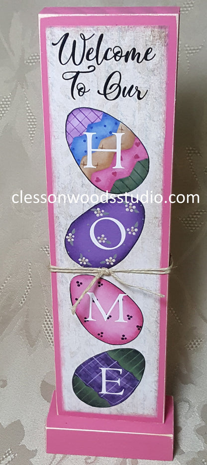 Welcome To Our Home Easter Eggs Vertical Wood Sign
