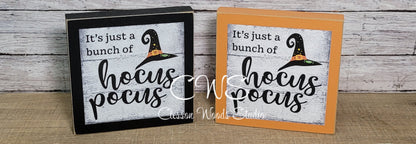 It's Just A Bunch Of Hocus Pocus Wood Sign