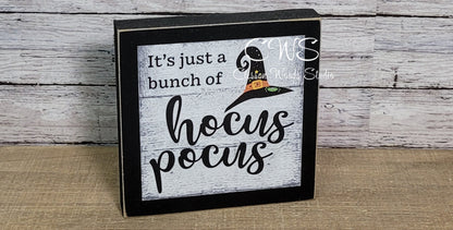 It's Just A Bunch Of Hocus Pocus Wood Sign