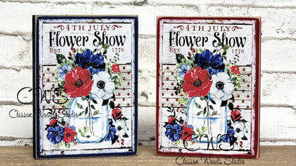 July 4th Flower Show Wood Block Sign